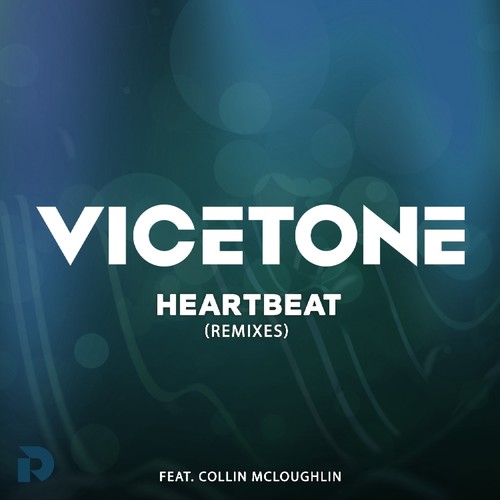 Heartbeat - Rogue Remix (Rogue Remix)歌词-Vicetone / Rogue / Collin McLoughlin