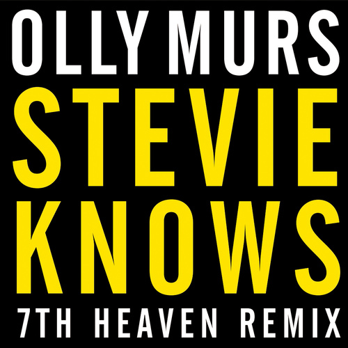 Stevie Knows (7th Heaven Remix)歌词-Olly Murs