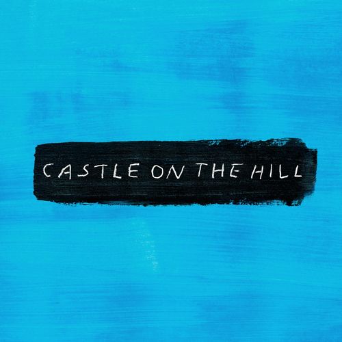 Castle on the Hill (Acoustic)歌词-Ed Sheeran