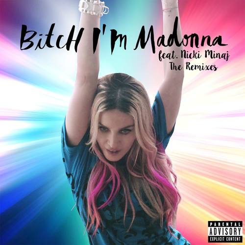 B**ch I'm Madonna (Fedde Le Grand Remix)歌词-Madonna / Nicki Minaj