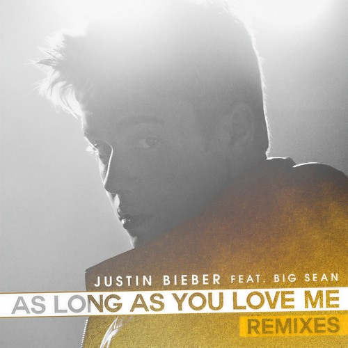 As Long As You Love Me (Ferry Corsten Club Dub)歌词-Justin Bieber